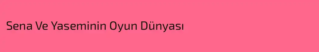 Sena Ve Yaseminin Oyun Dünyası